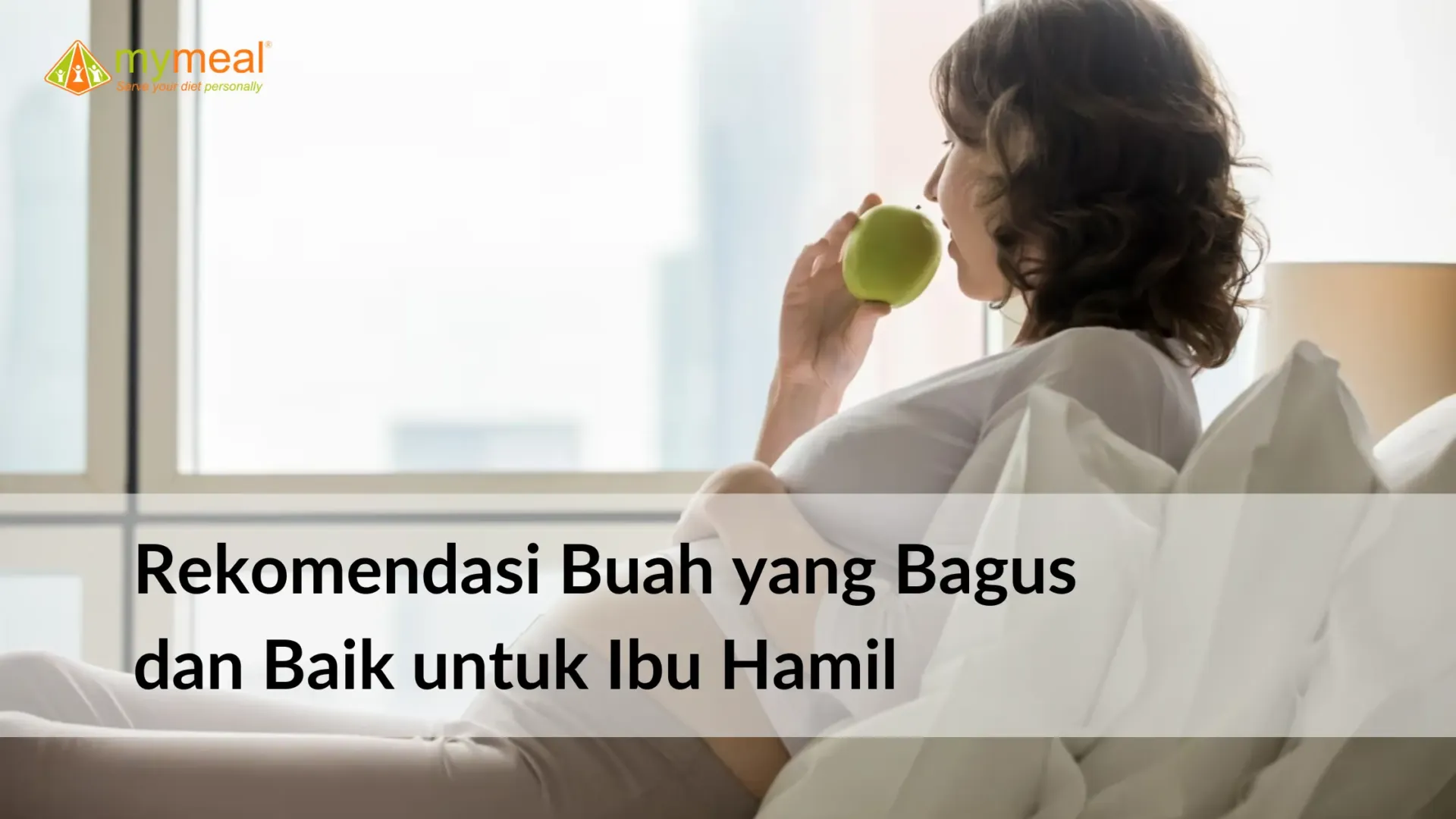rekomendasi buah-buahan yang bagus dan baik untuk ibu hamil dan perkembangan janin