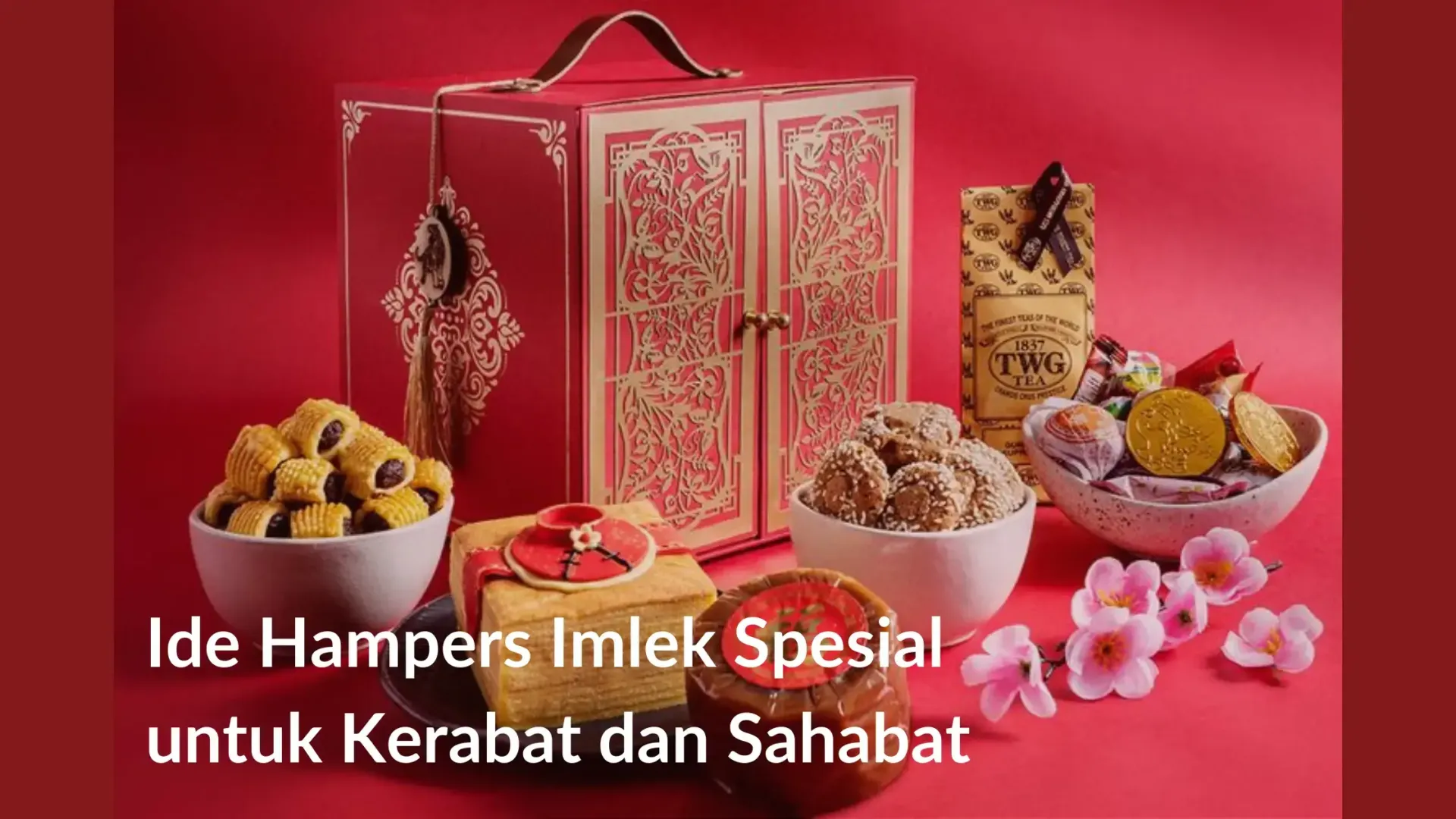 ide hampers imlek untuk kerabat dan sahabat