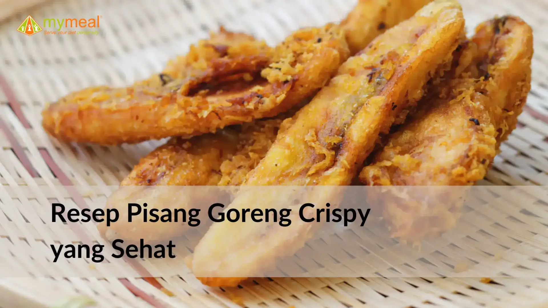 resep pisang goreng crispy sehat ala mymeal catering